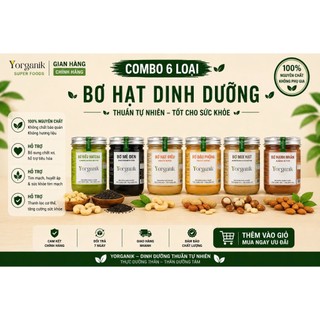 [ KHÔNG ĐƯỜNG] Combo 6 Vị Bơ Hạt Nguyên Chất Yorganik Cho Cả Gia Đình Healthy 200G