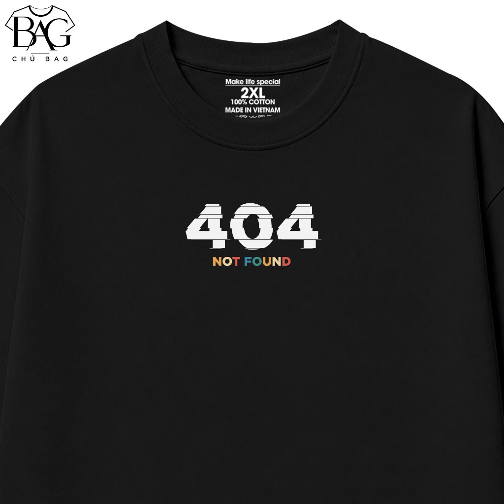 Áo Thun In Chữ Hài Hước - 404 Not Found - Câu Nói Văn Phòng Công Sở Form Rộng Cotton 230gsm