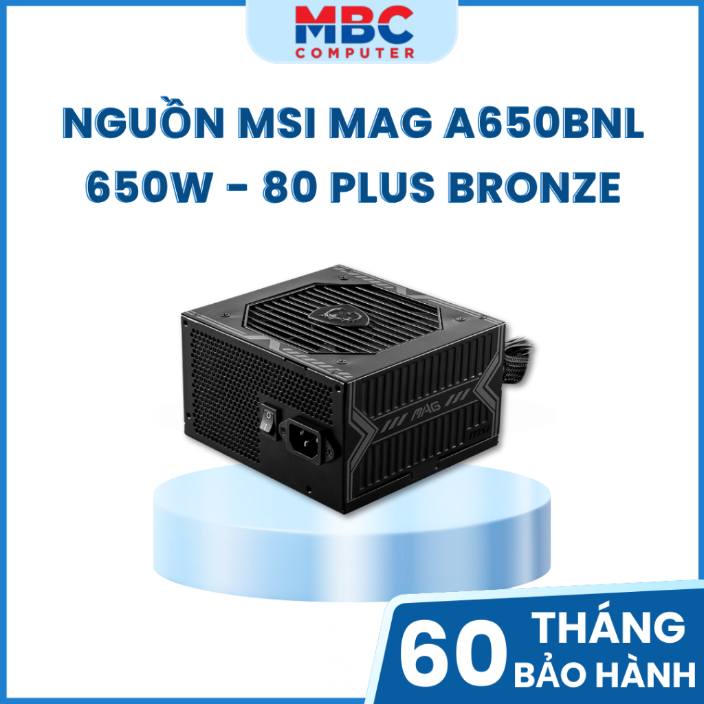 Nguồn máy tính Msi MAG A650BNL - 650W - 80 Plus Bronze - Bảo hành 36 tháng