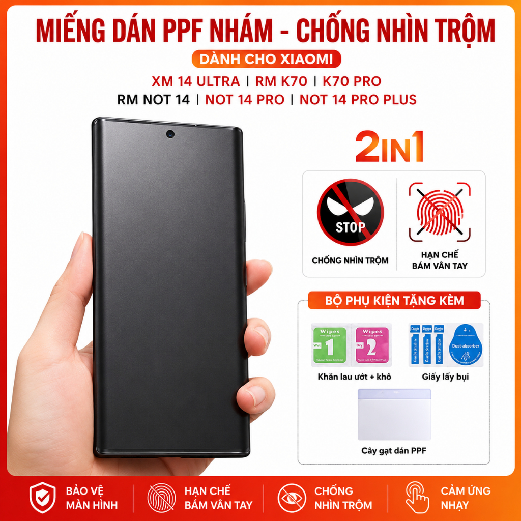 PPF 2 IN 1- PPF Nhám Chống Nhìn Trộm dành cho Xiaomi 14 Ultra / K70 / K70 Pro / Note 14 / Note 14 Pr