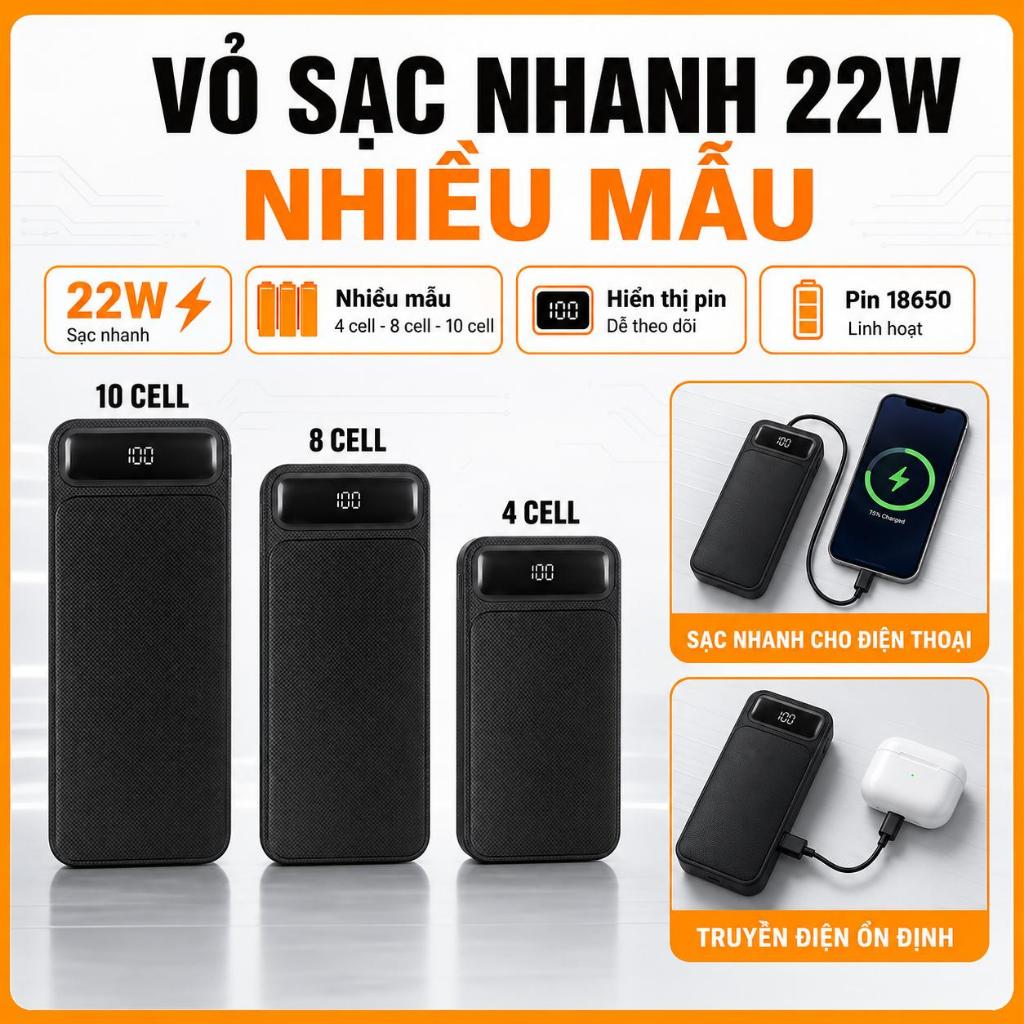 Box sạc dự phòng , vỏ sạc dự phòng  4cell , 8cell ,10cell 18650 , box sạc nhanh 22W ( chưa kèm pin )