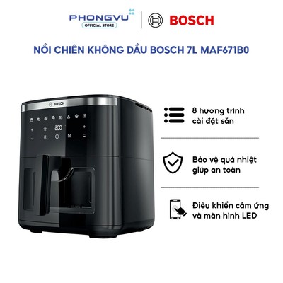 Nồi chiên không dầu Bosch MAF671B0 - 7.2L ,1800W, Cảm ứng, 7 chương trình nấu - Bảo hành 12 tháng