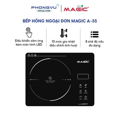 Bếp hồng ngoại đơn Magic A-55 - Công suất 2200W, Kính Ceramic phủ nano, Cảm ứng - Bảo hành 12 tháng