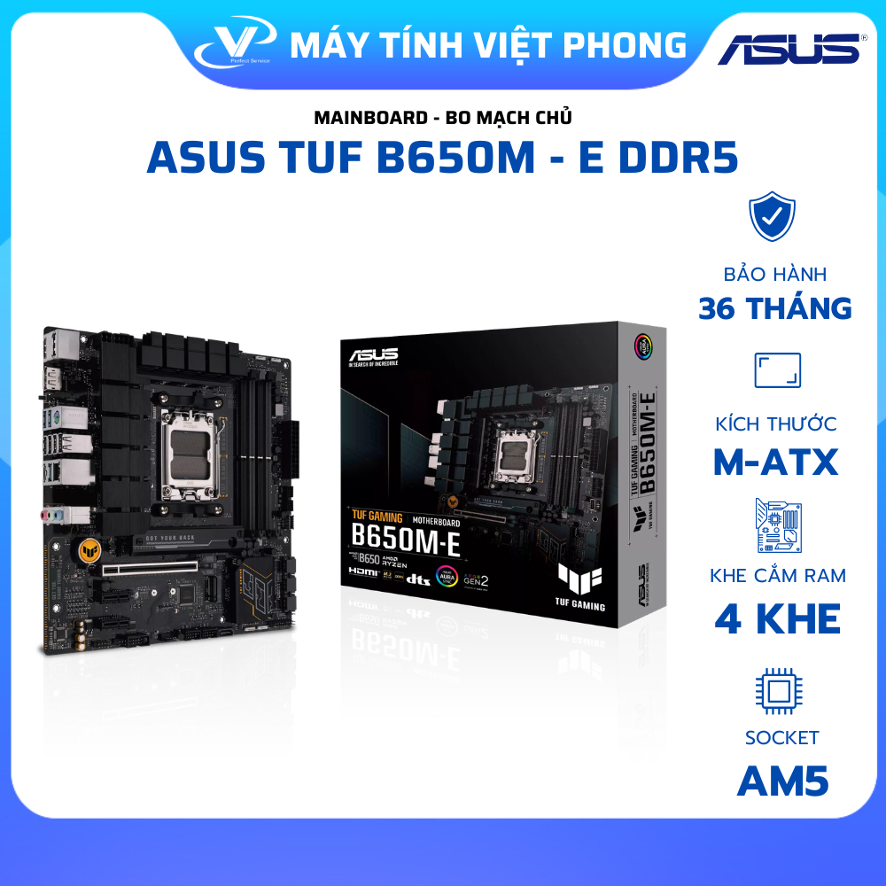 MAINBOARD ASUS TUF GAMING B650M - E DDR5 - CHÍNH HÃNG BẢO HÀNH 3 NĂM