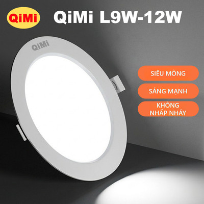 Đèn Âm Trần Siêu Sáng QiMi 9W/12W - Chịu Nhiệt Tốt Ánh Sáng Mạnh Không Nhấp Nháy Siêu Mỏng Nhỏ Gọn