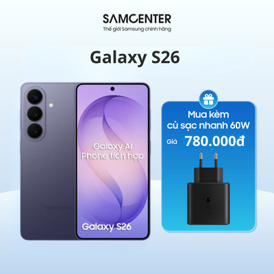 [LIVESTREAM] Samsung Galaxy S26 12GB/256GB Chính Hãng