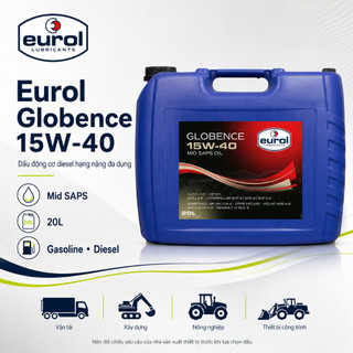Eurol Globence 15W-40 | Dầu Diesel API CK-4/SN Mid SAPS | Volvo VDS-4.5 | MAN M3575 | CAT ECF-3