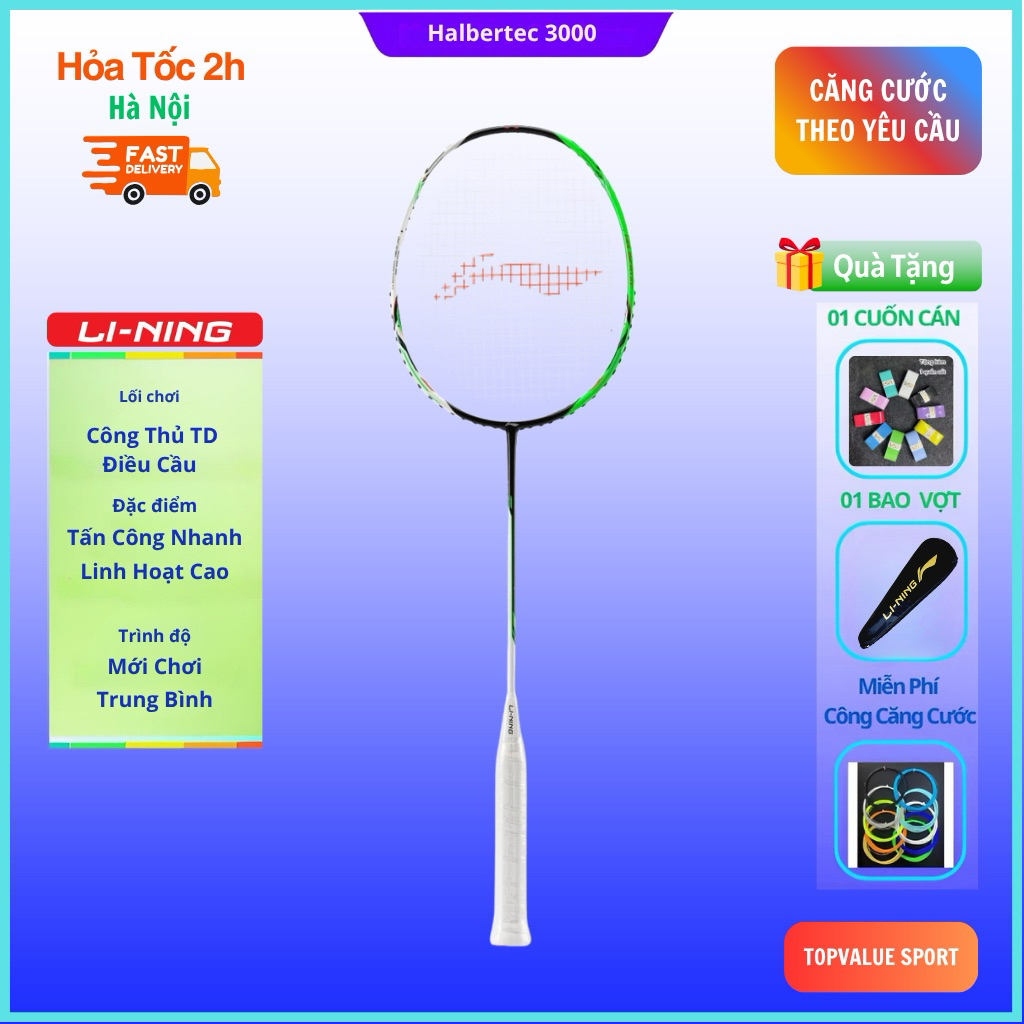 Vợt cầu lông Lining Halberte 3000 new 2025 chính hãng, tặng kèm bao vợt + cuốn cán, căng cước theo y