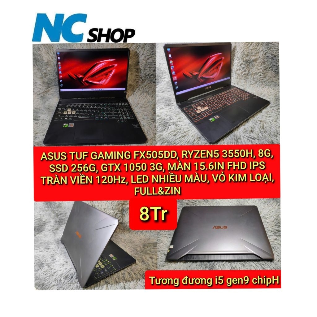 LAPTOP ASUS TUF GAMING FX505DD, RYZEN5 3550H, 8G, SSD 256G, GTX 1050 3G/MÀN 15.6IN FHD IPS TRÀN VIỀN