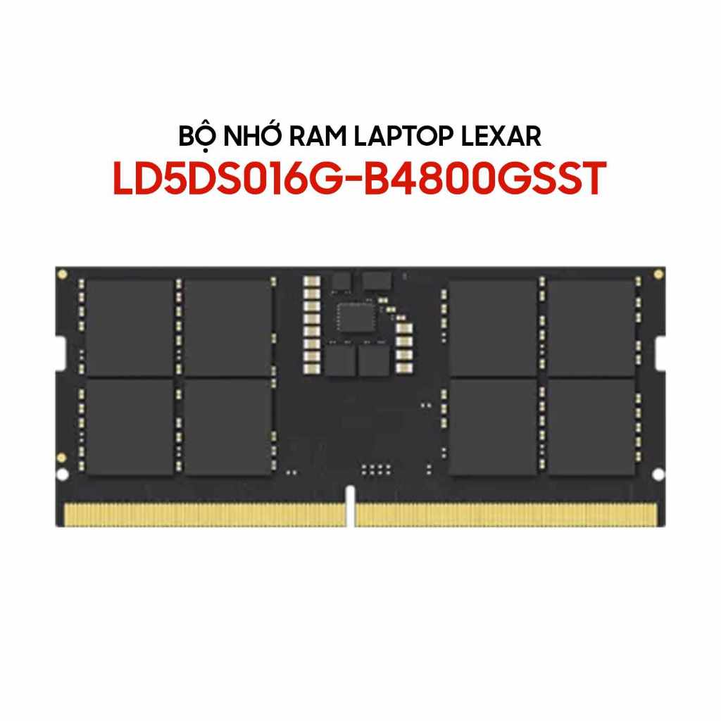 RAM Laptop DDR5 Lexar LD5DS016G-B4800GSST 16GB 4800MHz - Bảo hành 36 tháng