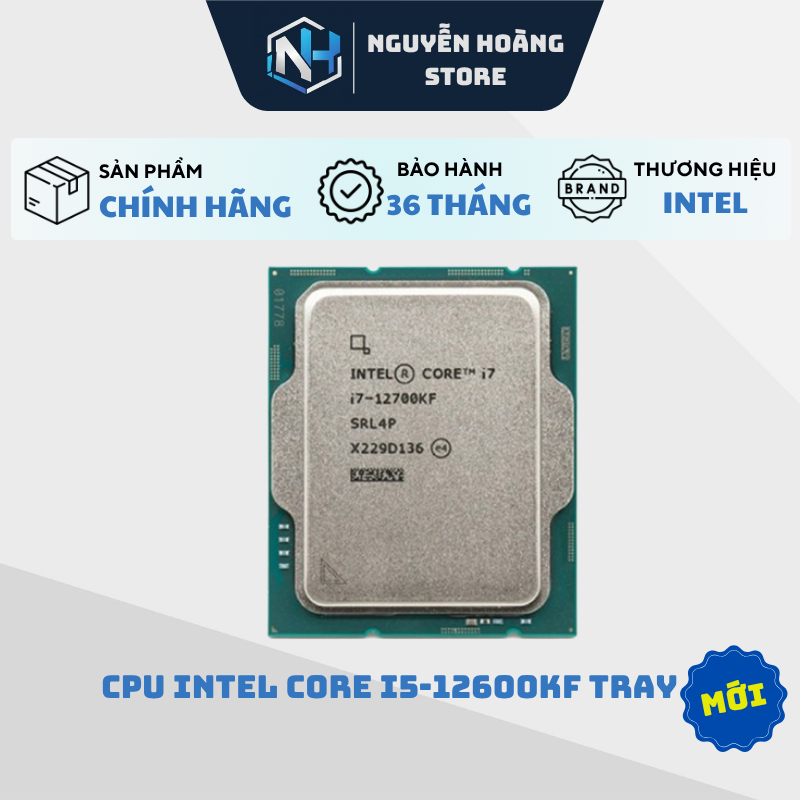 CPU Intel Core i5-12600KF TRAY - NEW BẢO HÀNH 36 THÁNG