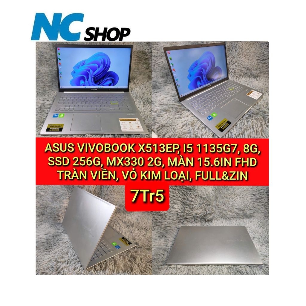 LAPTOP ASUS VIVOBOOK X513EP, I5 1135G7, 8G, SSD 256G, MX330 2G, MAN 15.6IN FHD TRÀN VIÊN, VỎ KIM LOẠ