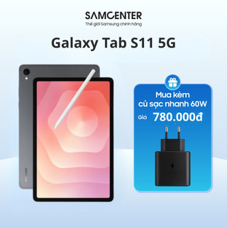 Samsung Galaxy Tab S11 5G 12GB/256GB Chính Hãng