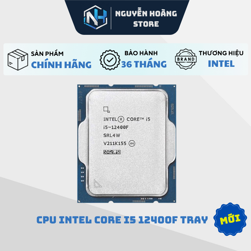 CPU Intel Core i5 12400F Tray - NEW BẢO HÀNH 36 THÁNG
