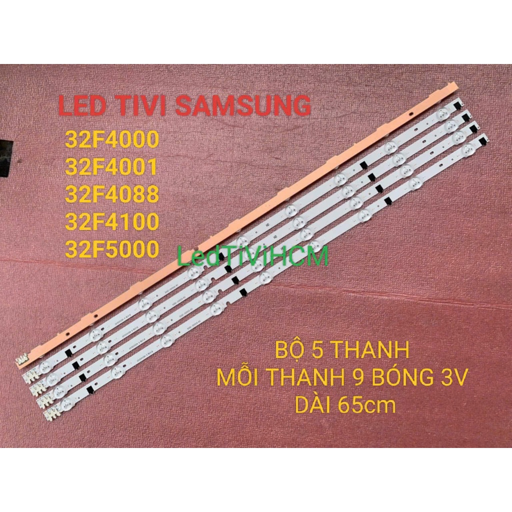 (HCM) LED TIVI SAMSUNG 32F4000 32F4100 32F4001 32F4500 32F5000 MỚI BỘ 5 THANH MỖI THANH 9 BÓNG 3V