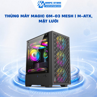 Case - Thùng máy MAGIC GM-03 MESH | M-ATX, mặt lưới, BH 12 tháng