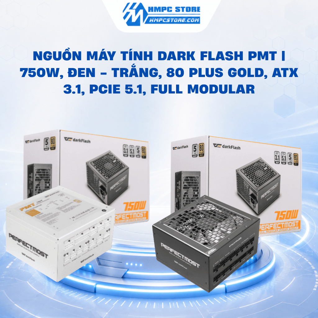 Nguồn máy tính DarkFlash PMT | 750w, 80 Plus Gold, ATX 3.1, PCIe 5.1, Full Modular, BH 5 năm