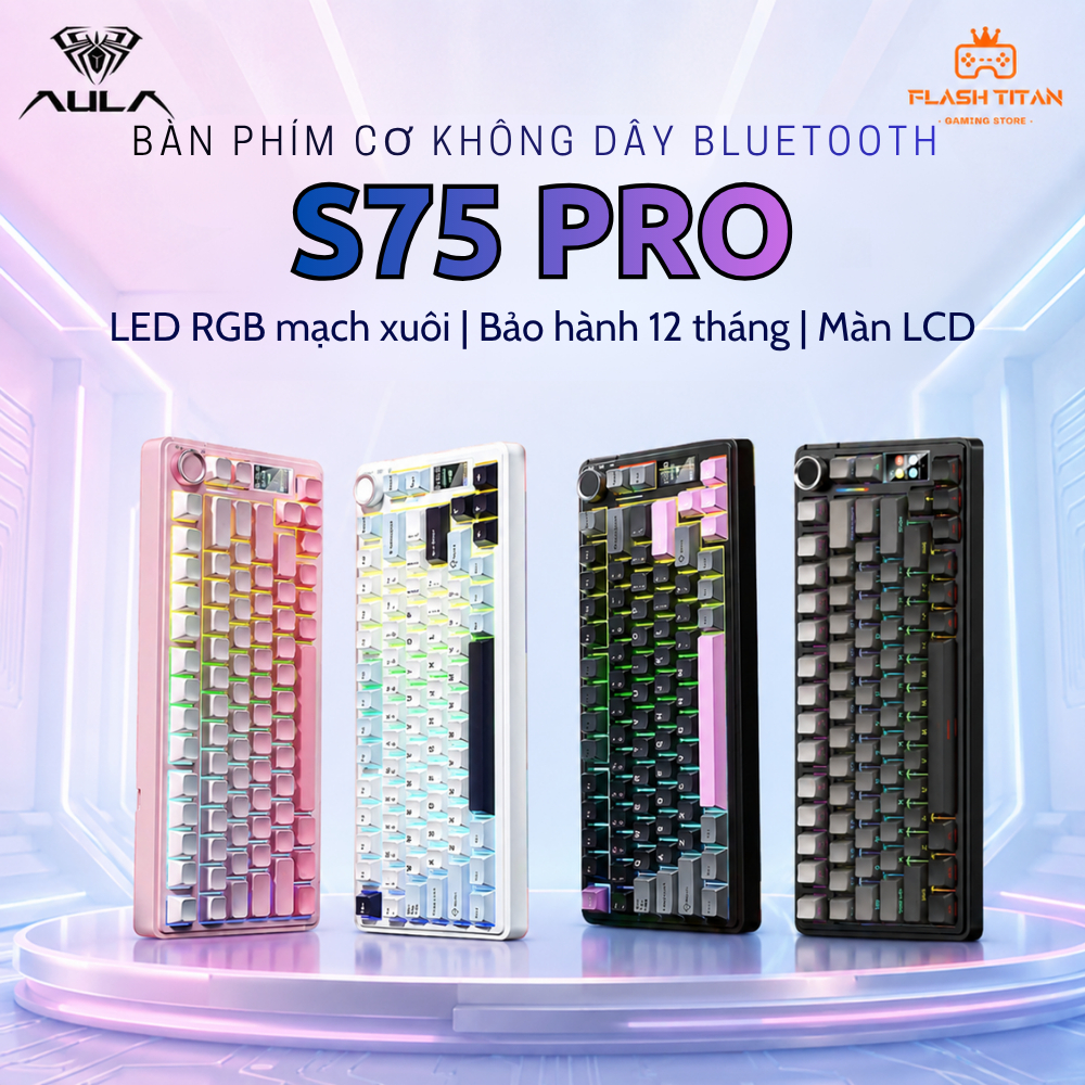 Bàn phím cơ bluetooth  AULA S75 PRO kết nối không dây - Có màn LCD Custom ảnh GIF - Dùng Cho PC,laptop Bảo hành 12 tháng