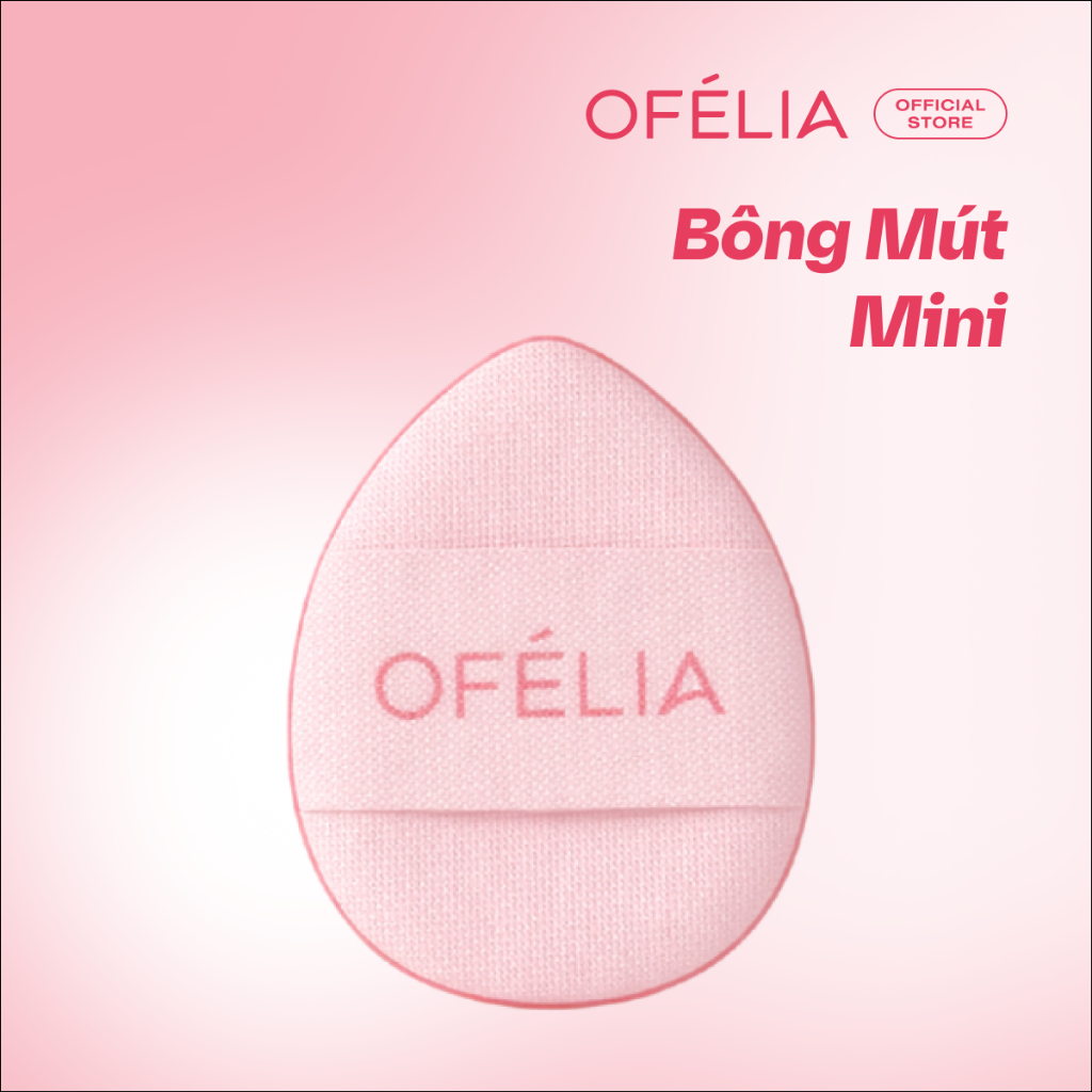 Bông Mút Mini OFÉLIA