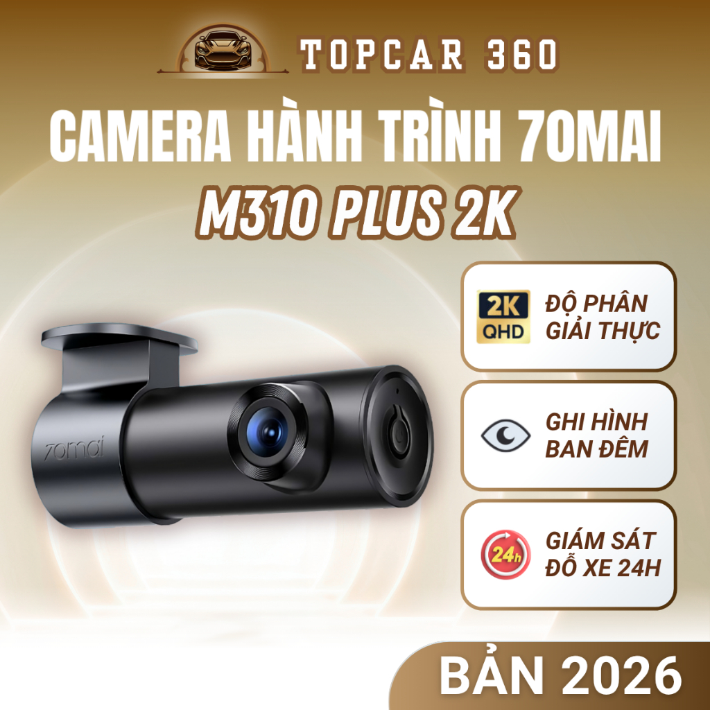 Camera hành trình 70mai M310 Plus 2K Độ phân giải 2K Ghi hình ban đêm sắc nét TopCar360 CAM002
