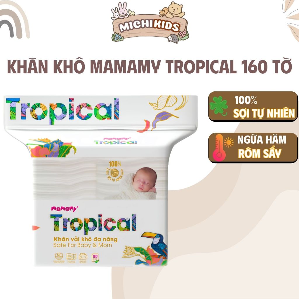 Khăn Vải Khô Tropical Mamamy 100% Sợi Tự Nhiên An Toàn Dịu Nhẹ Thấm Hút Tốt Cho Bé, Khăn Mamamy 160T