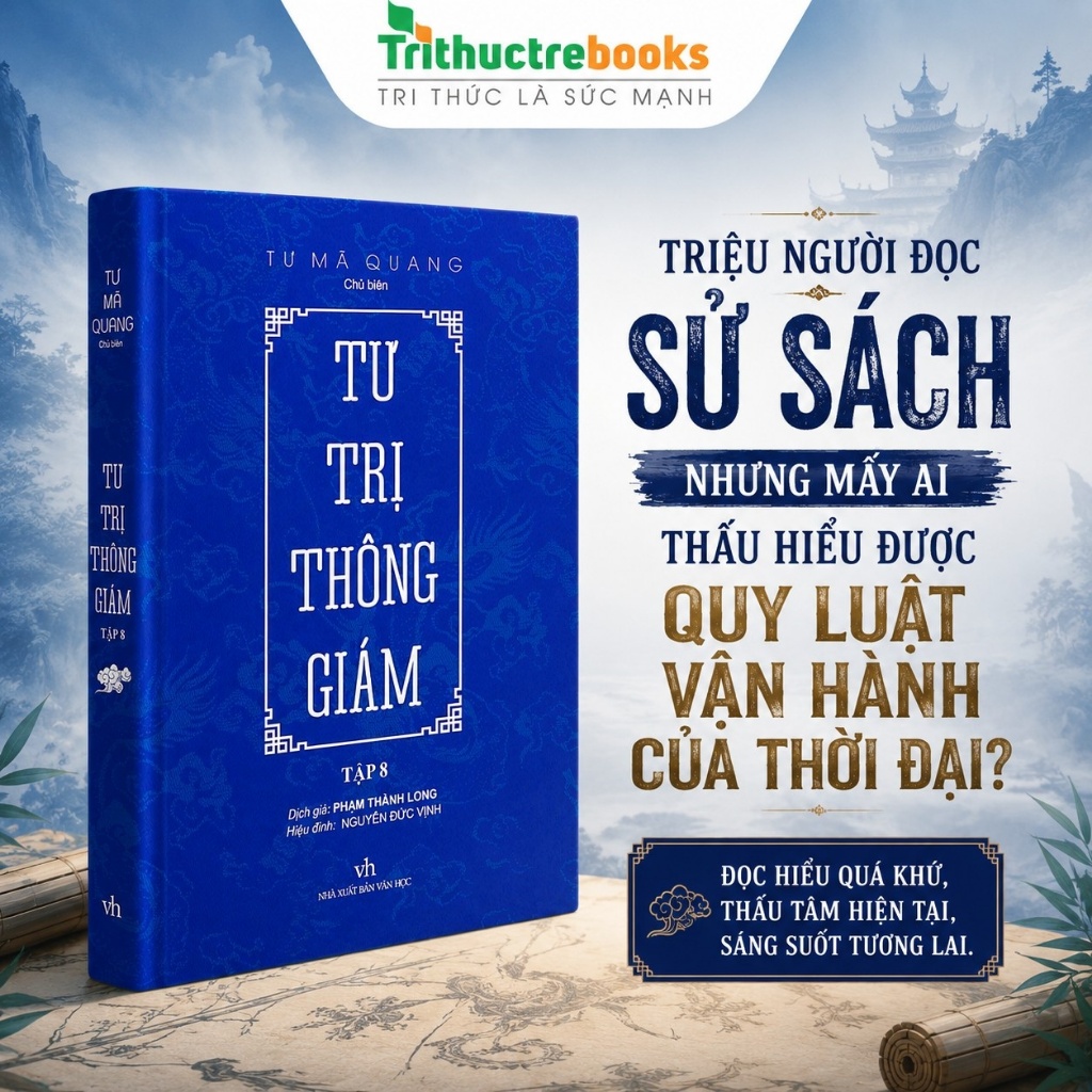 Sách - Tư Trị Thông Giám (Tập 8) - Tác Phẩm Kinh Điển Về Lịch Sử Trung Hoa - Tam Quốc và Quyền Mưu