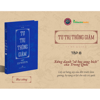 Sách - Tư Trị Thông Giám (Tập 8) - Tác Phẩm Kinh Điển Về Lịch Sử Trung Hoa - Tam Quốc và Quyền Mưu