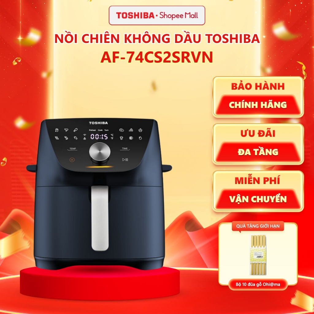 Nồi chiên không dầu Toshiba AF-74CS2SRVN(B)/ AF-74CS1SRVN(H)- Hàng chính hãng, bảo hành 12 tháng |HỎ