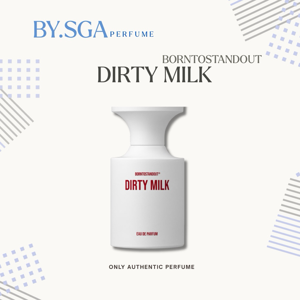 5/10ml • Dirty Milk • borntostandout | Nước hoa Unisex