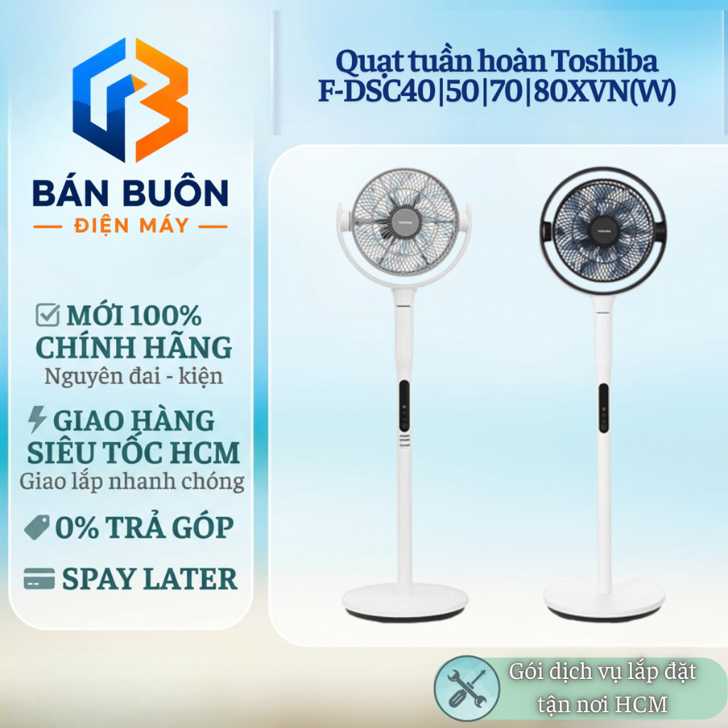 Quạt tuần hoàn Toshiba trước 7 cánh F-DSC40XVN(W) F-DSC50XVN(W) F-DSC70XVN(W) F-DSC80XVN(W)