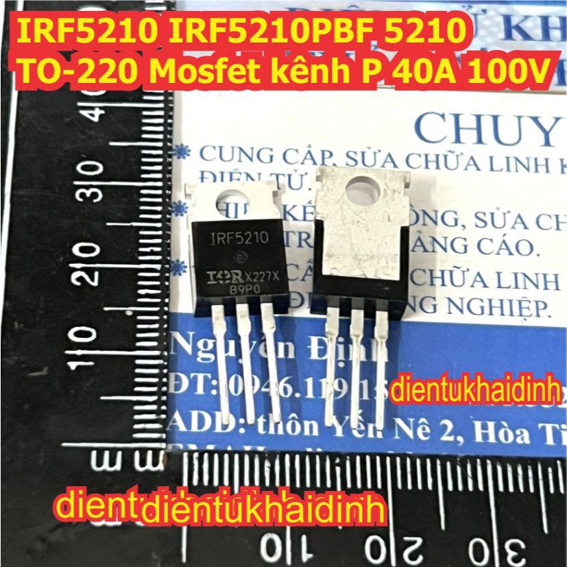 3 con IRF5210S IRF5210 IRF5210PBF 5210 TO-263 / TO-220 Mosfet kênh P 40A 100V kde7675