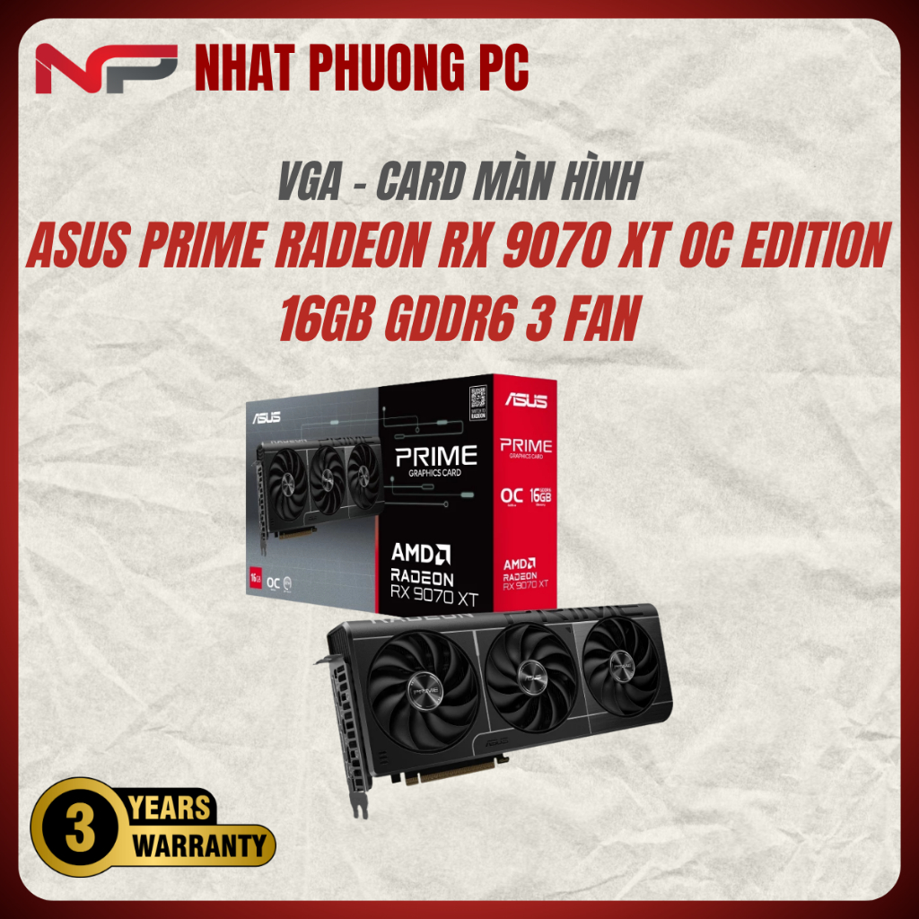 VGA ASUS PRIME RADEON RX 9070 XT OC EDITION 16GB GDDR6 3 FAN NEW