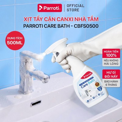 Chai Xịt Tẩy Cặn Canxi Nhà Tắm  Parroti 500ml , Làm Sạch Sáng Bóng Vòi Sen, Kính, Vòi 2 Chế Độ Phun An Toàn - CBF500