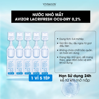 VIVIMOON nước nhỏ mắt Avizor Lacrifresh Ocu-dry 0.20% Unidose, nước mắt nhân tạo giúp giữ ẩm lâu, ổn định màn mắt