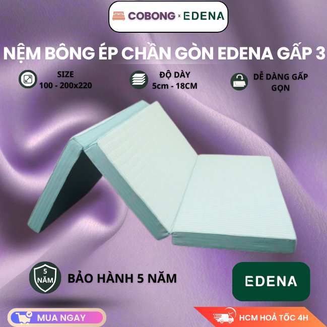 NỆM BÔNG ÉP CHẦN GÒN EDENA - CAO CẤP - HÀNG CHÍNH HÃNG - Cô Bông Bedding