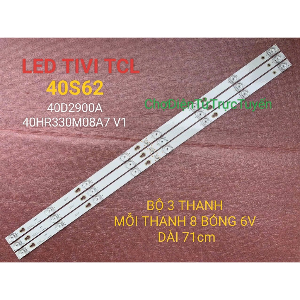 THANH LED TCL 40S62 MỚI BỘ 3 THANH MỖI THANH 8 BÓNG 6V DÀI 71cm 40HR330M08A7 V1