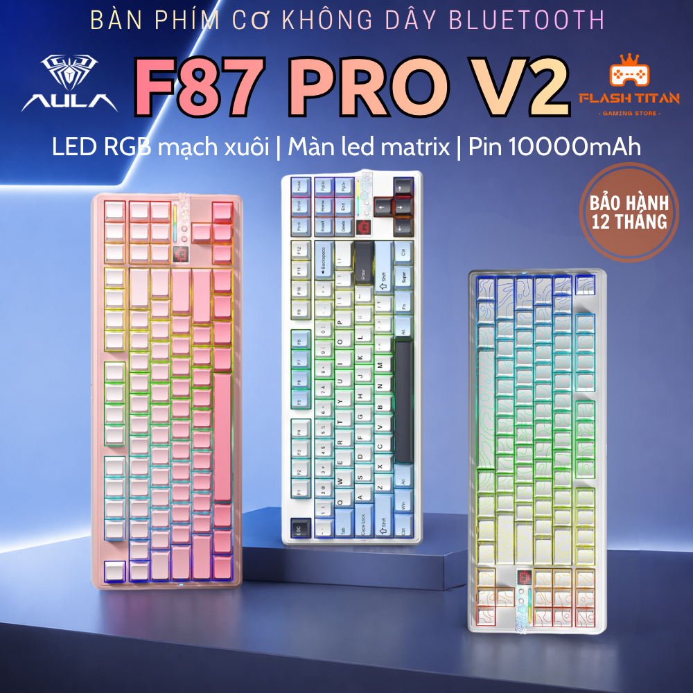 Bàn phím cơ bluetooth AULA F87 PRO V2 - bàn phím không dây có Màn LED Matrix- Bảo hành 12 tháng