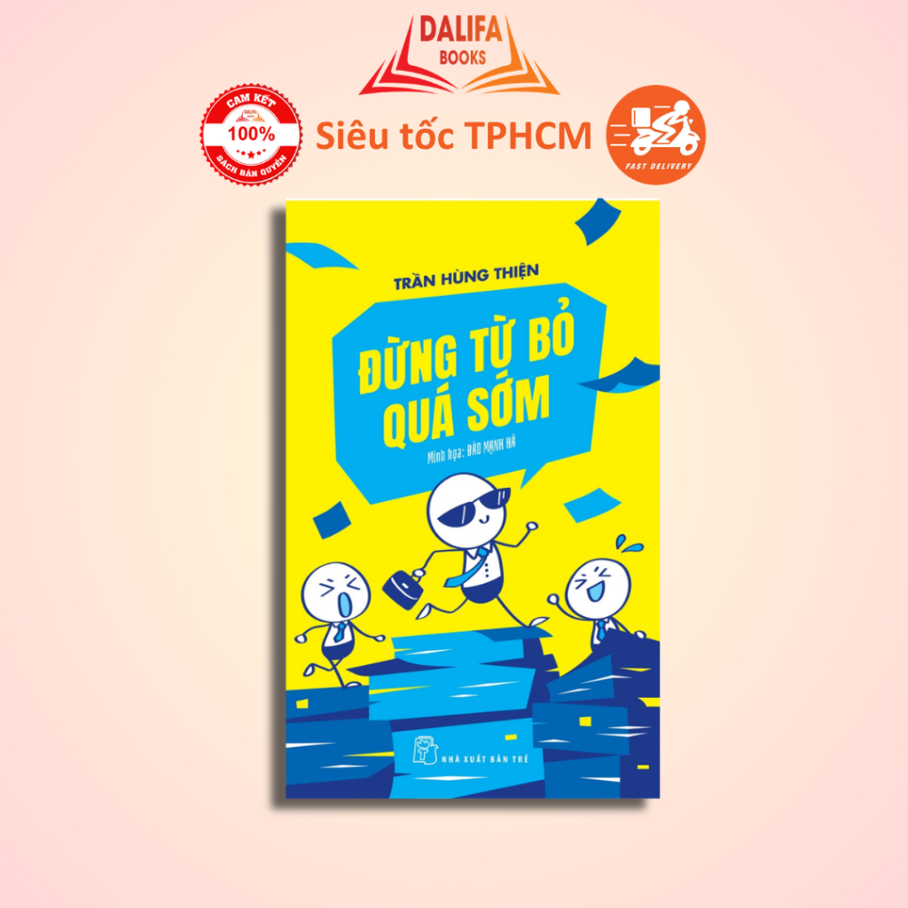 Sách - Đừng Từ Bỏ Quá Sớm - Trần Hùng Thiện - NXB Trẻ