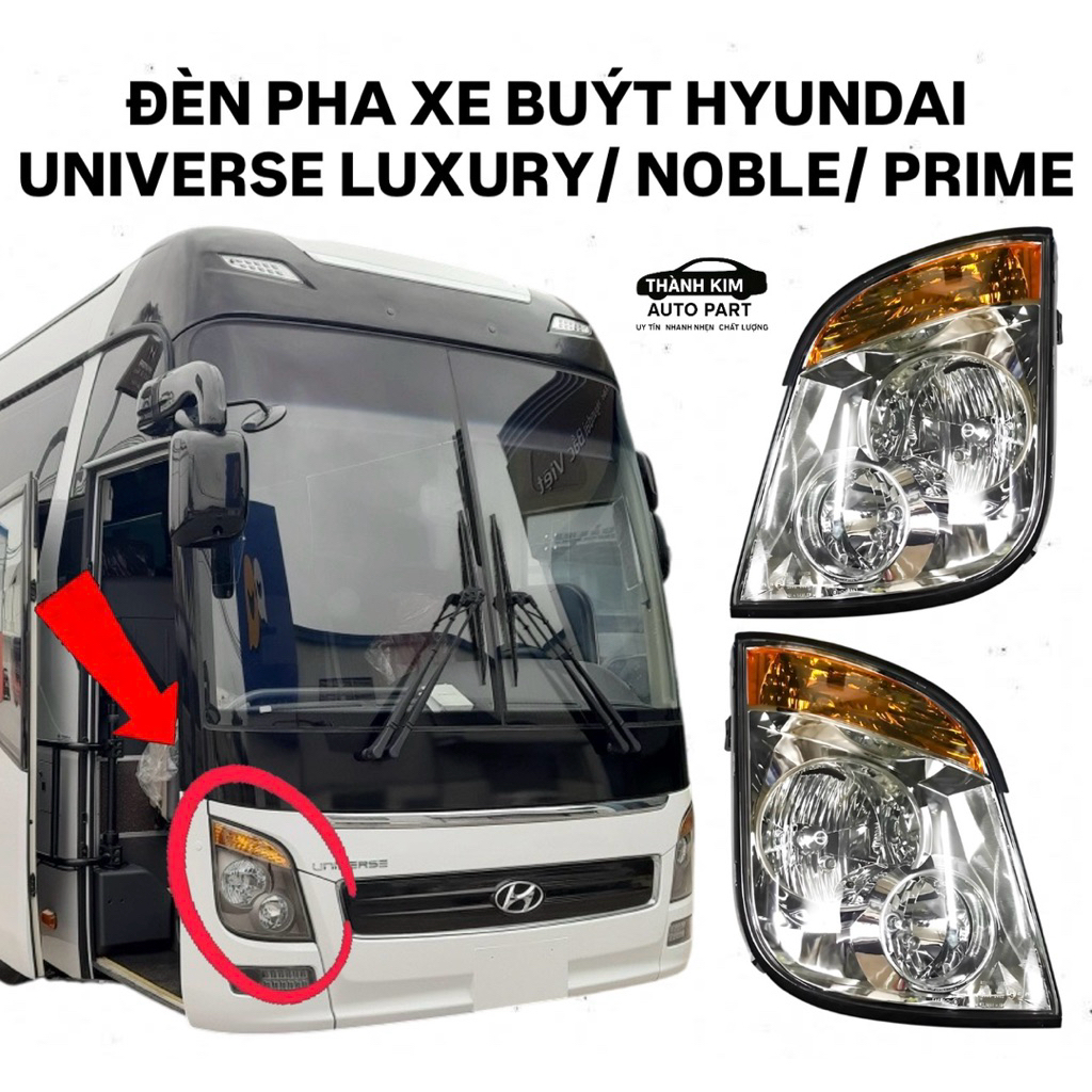 ĐÈN PHA XE BUÝT HYUNDAI UNIVERSE LUXURY/ NOBLE/ PRIME