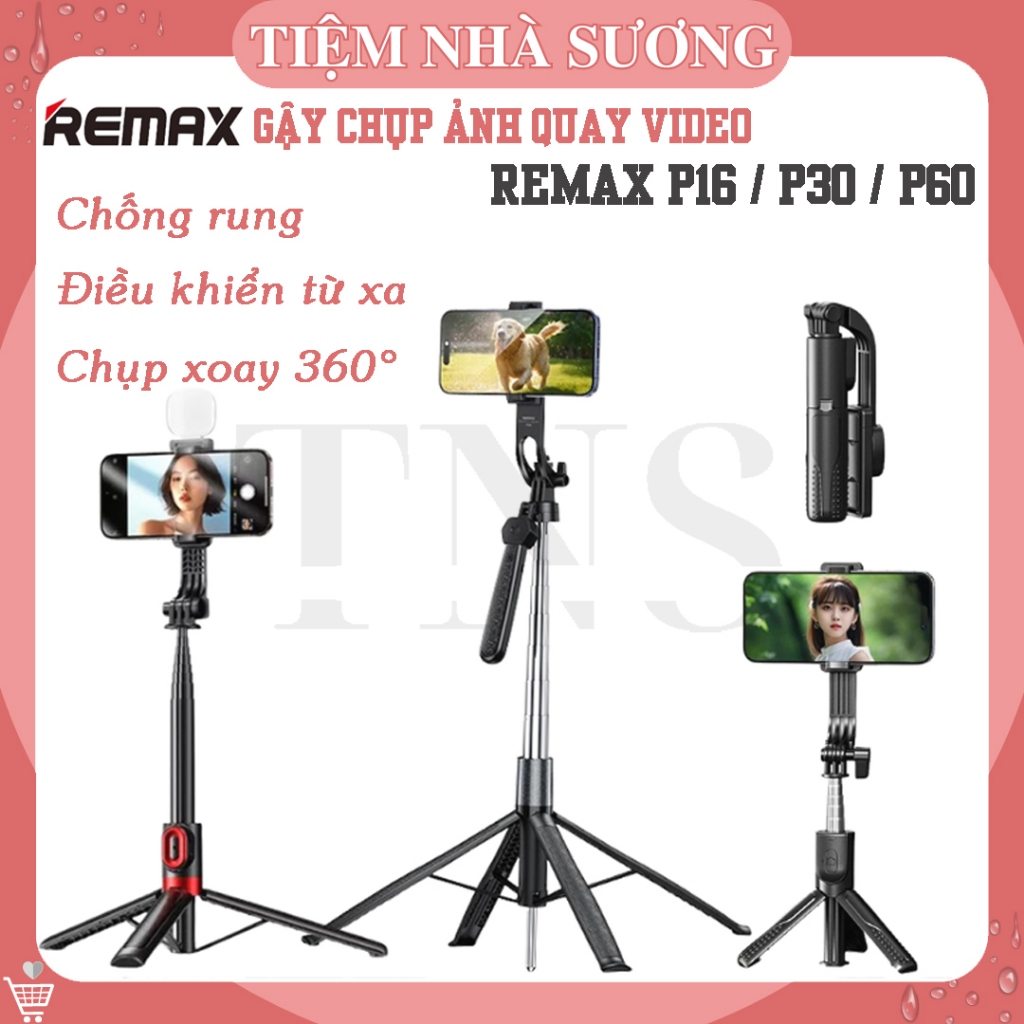 Gậy Chụp Hình Remax P16 / P30 / P60 – Tích Hợp Tripod & Bluetooth, Chống Rung, Có Đèn LED, Chụp Ảnh 