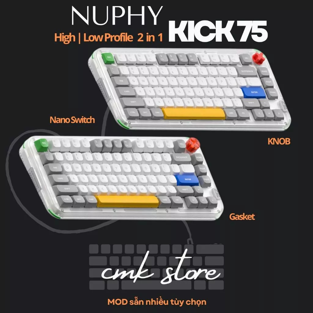 (sẵn tùy mã) Bàn Phím Cơ - High n Low Profile 2 in 1 - Nuphy Kick75 - Led RGB -  Hotswap - 3 Mode - 