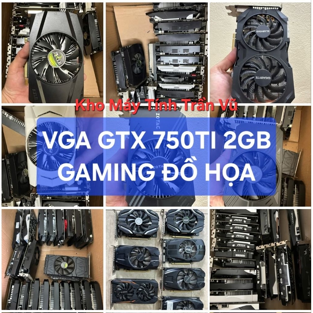 ( Giảm giá) VGA GTX 750TI chuyên Game PUBG, Fifa 4, LOL, CF đồ hoạ