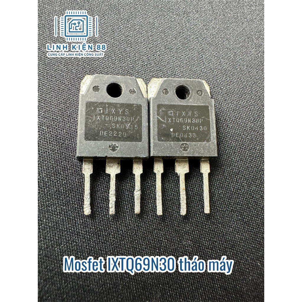 3 con Mosfet IXTQ69N30 69N30 69A 300V To-247 tháo máy