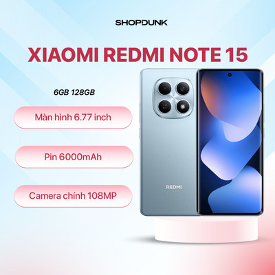 Điện Thoại Xiaomi Redmi Note 15 | 6GB 128GB | Bảo Hành Chính Hãng