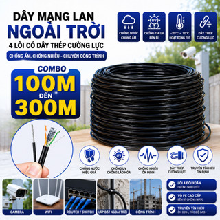 Combo 100M đến 300M Dây Mạng LAN Ngoài Trời 4 Lõi Có Dây Thép Cường Lực, Chống Ẩm, Chống Nhiễu - Chuyên Công Trình