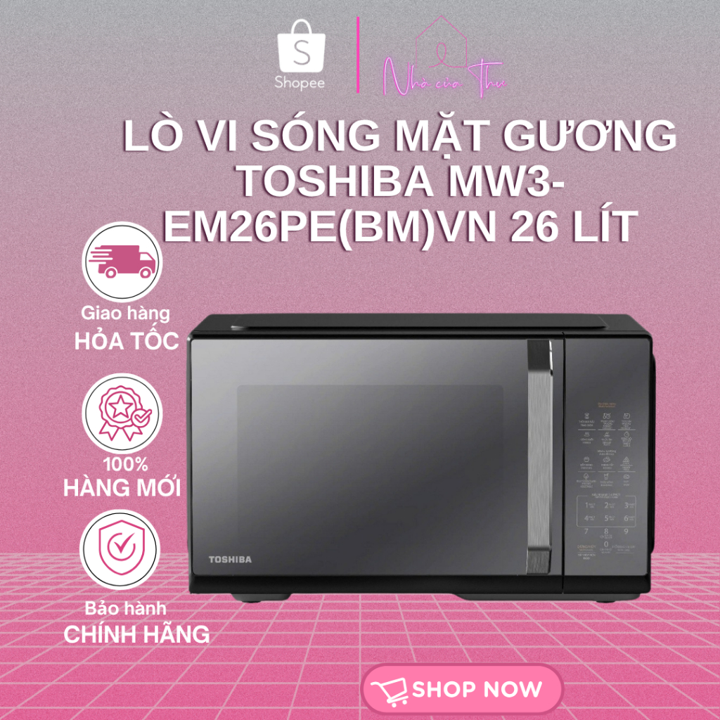 Lò vi sóng mặt gương Toshiba MW3-EM26PE(BM)VN 26 lít - Bảo Hành 12 Tháng