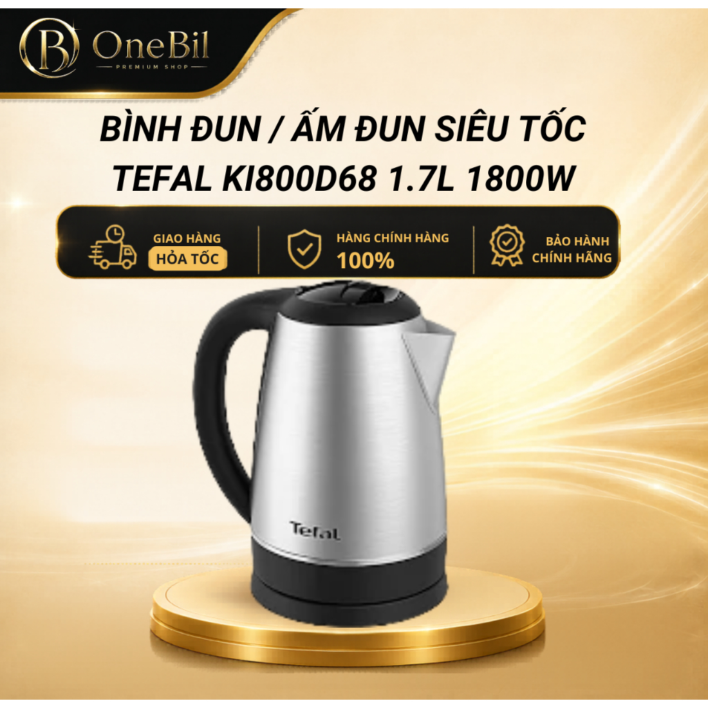 Bình đun / Ấm đun siêu tốc Tefal KI800D68 1.7L 1800W - Bảo Hành 24 Tháng