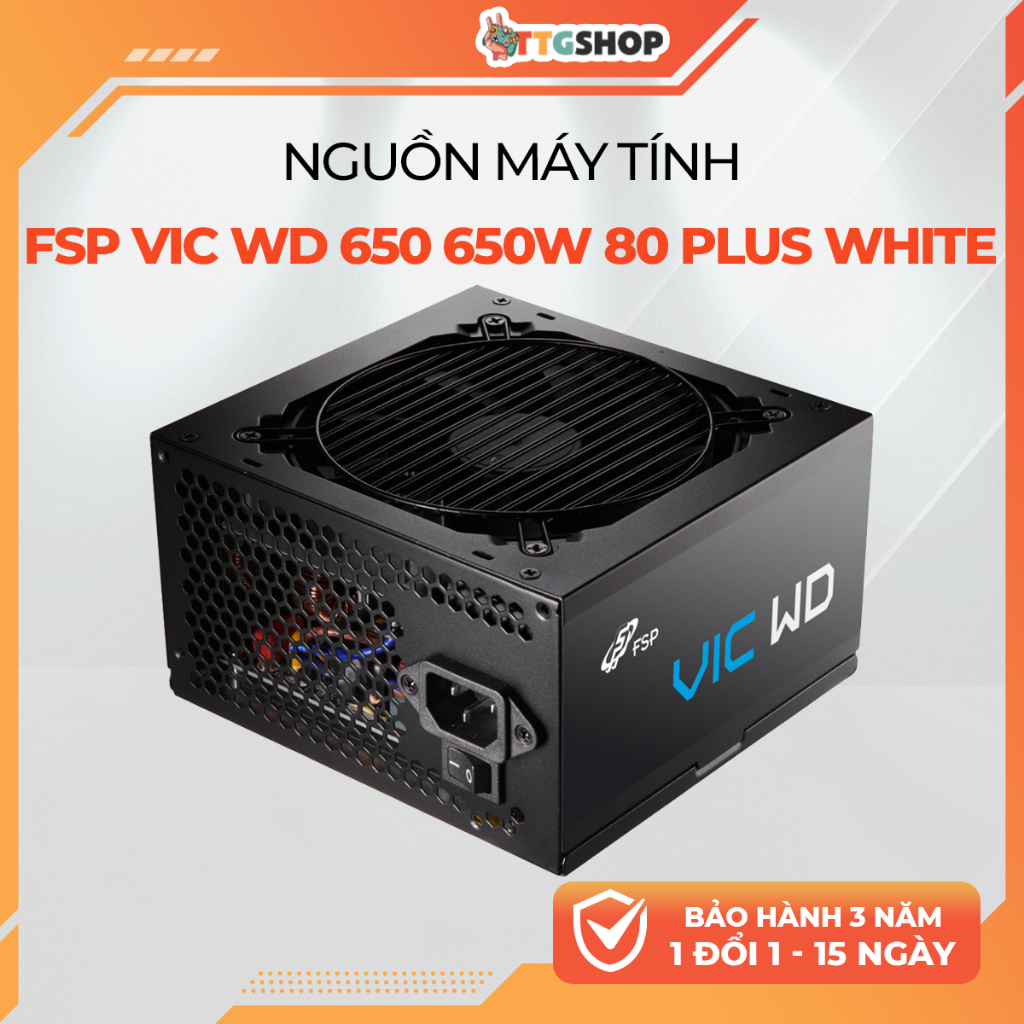 Nguồn Máy Tính FSP VIC WD 650 650W 80 Plus White | Active PFC | PSU ATX Chính Hãng