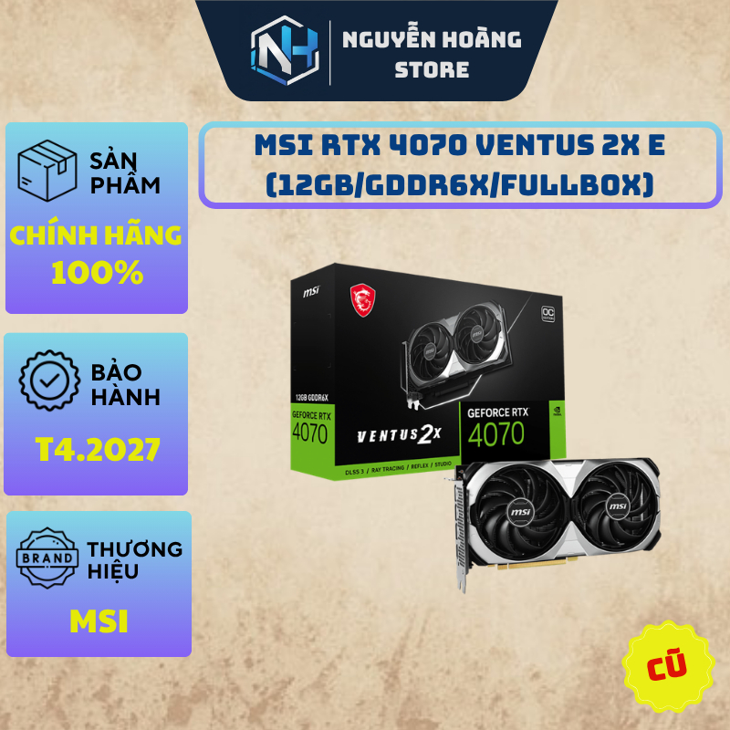 VGA card màn hình MSI RTX 4070 Ventus 2X E 12GB Cũ