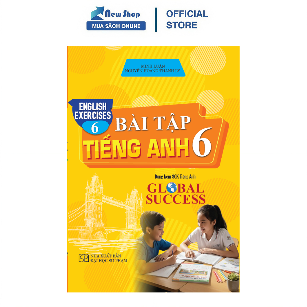 Sách - Bài Tập Tiếng Anh 6 – English Exercices 6 (Dùng Kèm SGK Tiếng Anh 6 Global Success) - HA